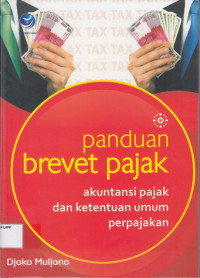 Image of Panduan Brevet Pajak: Akuntansi Pajak dan Ketentuan Umum Perpajakan