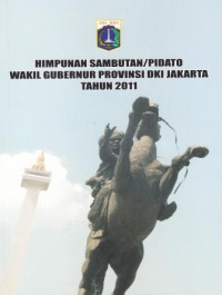 Image of Himpunan Sambutan/Pidato Wakil Gubernur Provinsi DKI Jakarta Tahun 2011