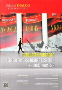 Image of Jurnal Dialog Kebijakan Publik : Penguatan Pancasila Sebagai Fondasi Negara Kesatuan Republik Indonesia