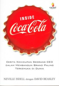 Image of Inside Coca Cola : Cerita Kehidupan Seorang CEO dalam Membangun Brand Paling Terkemuka di Dunia