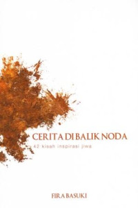 Image of Cerita Dibalik Noda : 42 Kisah Inspirasi Jiwa