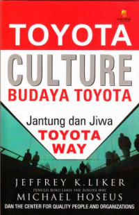 Image of Toyota Culture ( Budaya Toyota) : Jantung dan Jiwa Toyota Way
