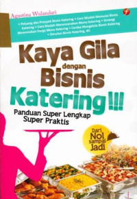 Image of Kaya Gila dengan Bisnis Katering!!! : Paduan Super lengkap Super Praktis