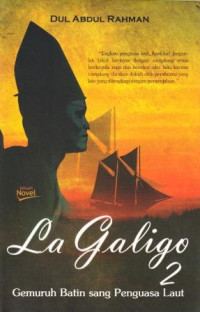 Image of La Galigo 2 : Gemuruh Batin Sang Penguasa Laut