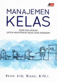 Image of Manajemen Kelas : Teori dan Aplikasi Untuk Menciptakan Kelas yang Kondusif