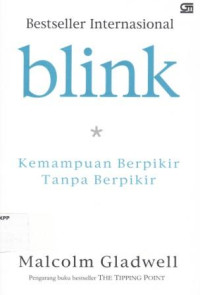 Image of Blink : Kemampuan Berpikir Tanpa Berpikir