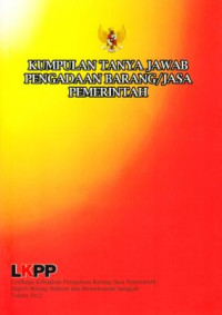 Image of Kumpulan Tanya Jawab Pengadaan Barang/Jasa Pemerintah 2012