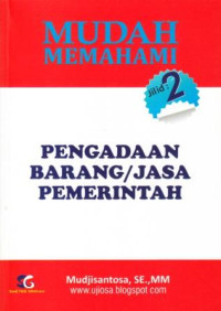 Image of Mudah Memahami Pengadaan Barang/Jasa Pemerintah Jilid 2