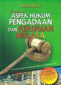 Image of Catatan Aspek Hukum Pengadaan dan Kerugian Negara : Dilengkapi UU 31 Tahun 1999 tentang Pemberantasan Tindak Pidana Korupsi & UU 20 Tahun 2001 tentang Perubahan Atas UU 31 Tahun 1991