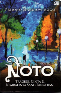 Image of Noto: Tragedi, Cinta & Kembalinya Sang Pangeran