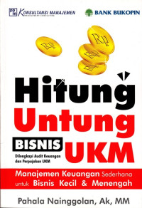 Image of Hitung Untung Bisnis UKM: Manajemen Keuangan Sederhana untuk Bisnis Kecil & Menengah