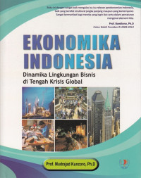 Image of Ekonomika Indonesia: Dinamika Lingkunagan Bisnis di Tengah Krisis Global