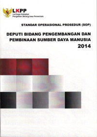 Image of Standar Operasional Prosedur (SOP): Deputi Bidang Pengembangan dan Pembinaan Sumber Daya Manusia 2014 Lembaga Kebijakan Pengadaan Barang/Jasa Pemerintah