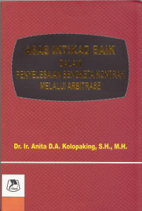 Image of Asas Iktikad Baik Dalam Penyelesaian Sengketa Kontrak Melalui Arbitrase