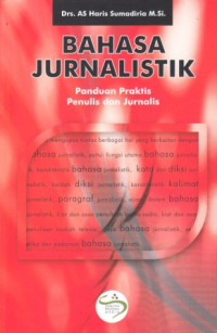 Image of Bahasa Jurnalistik : Panduan Prkatis Penulis dan Jurnalis