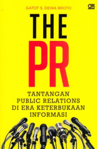 Image of The PR : Tantangan Public Relations Di Era Keterbukaan Informasi