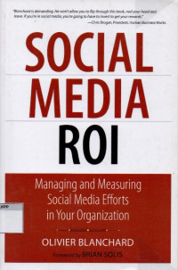 Image of Social Media ROI : Managing and Measuring Social Media Efforts in Your Organization