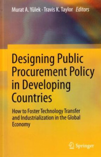 Image of Designing Public Procurement Policy in Developing Countries : How to Foster Technology Transfer and Industrialization in the Global Economy