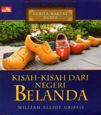 Image of Cerita Rakyat Dunia : Kisah-Kisah Dari Negeri Belanda