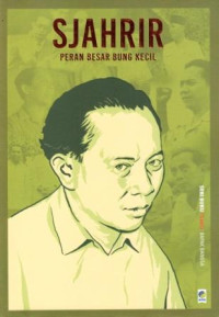 Image of Sjahrir : Peran Besar Bung Kecil