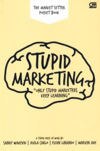 Image of Stupid Marketing: Only Stupid Marketers Keep Learning