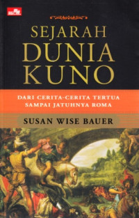 Image of Sejarah Dunia Kuno : Dari Cerita-Cerita Tertua Sampai Jatuhnya Roma