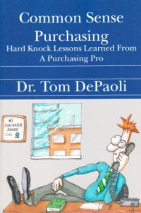 Image of Common Sense Purchasing : Hard Knock Lessons Learned From A Purchasing Pro