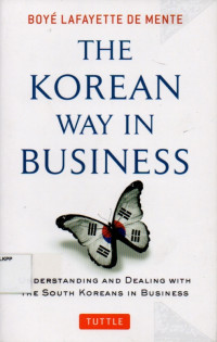Image of The Korean Way In Business : Understanding and Dealing with The South Koreans in Business