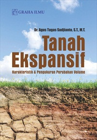 Image of Tanah Ekspansif : Karakteristik & Pengukuran Perubahan Volume