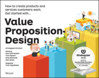 Image of Value Proposition Design : How to Create Products and Services Customers Want (Strategyzer)
