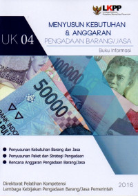 Image of Menyusun Kebutuhan & Anggaran Pengadaan Barang/Jasa (Unit Kompetensi 04) : Buku Informasi