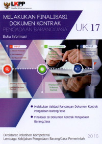 Image of Melakukan Finalisasi Dokumen Kontrak Pengadaan Barang/Jasa (Unit Kompetensi 17) : Buku Informasi