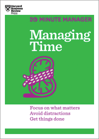 Image of Managing Time (HBR 20-Minute Manager Series)