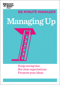 Image of Managing Up (HBR 20-Minute Manager Series) (20 Minute Manager)