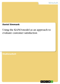 Image of Using the KANO-Model as an Approach to Evaluate Customer Satisfaction