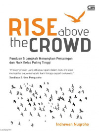 Image of Rise Above the Crowd : Panduan 5 Langkah Menangkan Persaingan dan Naik Kelas Paling Tinggi