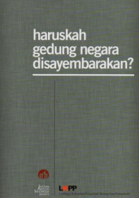 Image of Haruskah gedung negara disayembarakan?