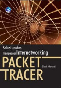 Image of Packet Tracer : Solusi Cerdas Menguasai Internetworking (Konsep & Implementasi)