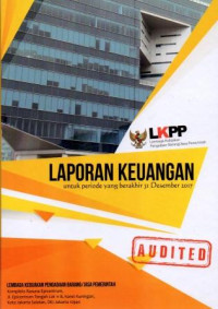 Image of Laporan Keuangan Lembaga Kebijakan Pengadaan Barang/Jasa Pemerintah Tahun Anggaran 2017