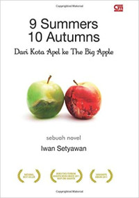Image of 9 Summers 10 Auntums : Dari Kota Apel ke The Big Apple