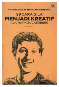Image of 99 Cara Gila Menjadi Kreatif Ala Mark Zuckerberg