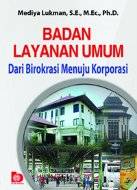 Image of Badan Layanan Umum Dari Birokrasi Menuju Korporasi