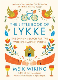 Image of The Little Book of Lykke : The Danish ssecrets of the World's Happiest People