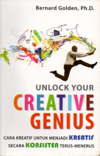 Image of Unlock Your Creative Genius : Cara Kreatif Untuk Menjadi Kreatif Secara Konsisten Terus Menerus