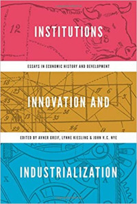 Image of Institutions, Innovation, and Industrialization : Essays in Economic History and Development