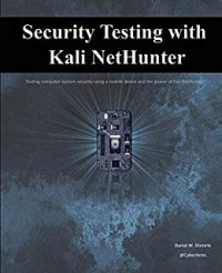 Image of Security Testing with Kali NetHunter : Testing Computer System Security Using a Mobile Device and the Power of Kali NetHunter
