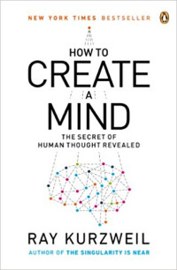 Image of How to Create a Mind : The Secret of Human Thought Revealed