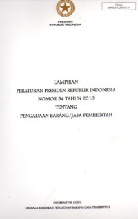 Image of Lampiran Peraturan Presiden Republik Indonesia Nomor 54 Tahun 2010 Tentang Pengadaan Barang/Jasa Pemerintah