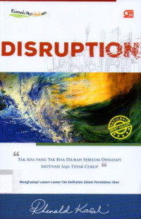 Image of Disruption : Tak Ada Yang Bisa Diubah Sebelum Dihadapi Motivasi Saja Tidak Cukup