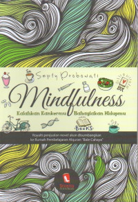 Image of Mindfulness: Kalahkan Kankermu Bahagiakan Hidupmu